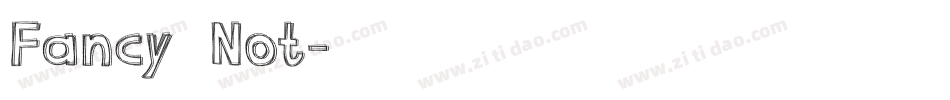 Fancy Not字体转换